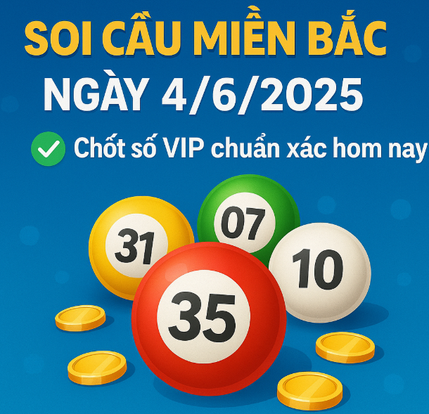soi cầu miền bắc 24h ngày 4/6/2025